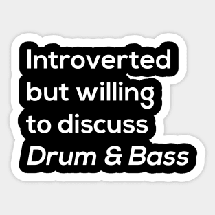 Introverted Drum & Bass Sticker